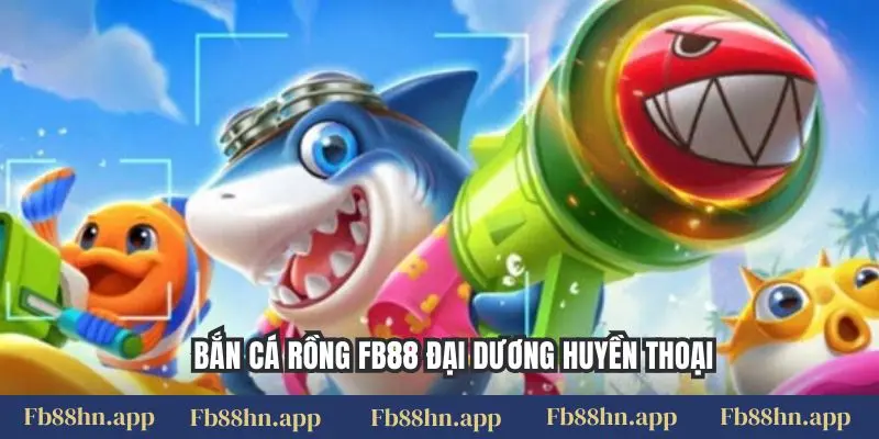 Bắn Cá Rồng Fb88: Săn Rồng Thần, Chinh Phục Kho Báu 1 Bắn cá rồng FB88 đại dương huyền thoại