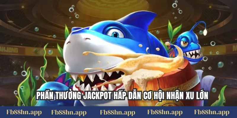 Bắn Cá Thần Tài Fb88: Săn Kho Báu, Rực Rỡ Đại Dương 2 Phần thưởng jackpot hấp dẫn cơ hội nhận xu lớn
