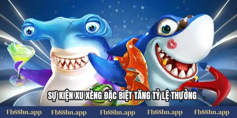 Bắn Cá Xèng Fb88: Vòng Quay Đại Dương, Săn Xu Rực Rỡ 3 Sự kiện xu xèng đặc biệt tăng tỷ lệ thưởng