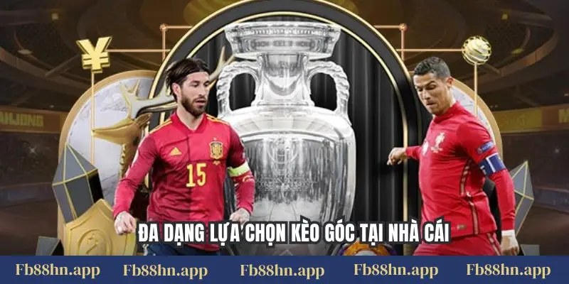 Kèo Góc Fb88 - Bắt Nhịp Trận Đấu, Săn Thưởng Cực Chất 2 Đa dạng lựa chọn kèo góc tại nhà cái