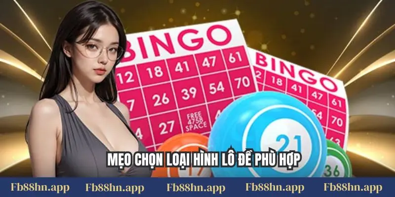 Mẹo Chơi Lô Đề Fb88: Bí Kíp Săn Số, Thắng Lớn Mỗi Ngày 3 Mẹo chọn loại hình lô đề phù hợp