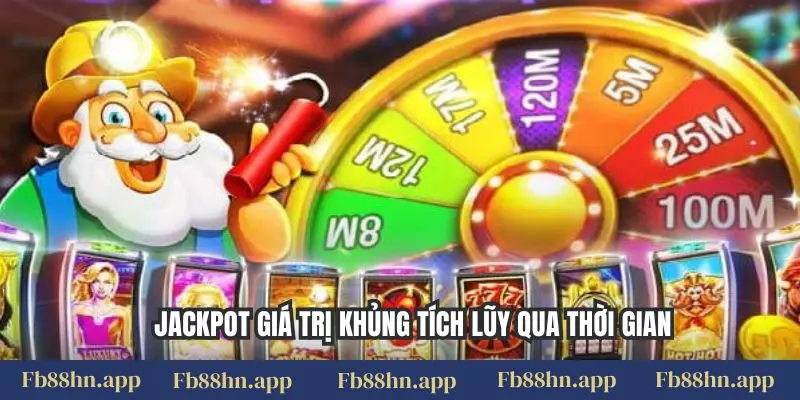 Nổ Hũ Là Gì Fb88: Vòng Quay May Mắn, Săn Thưởng Đỉnh Cao 2 Jackpot giá trị khủng tích lũy qua thời gian