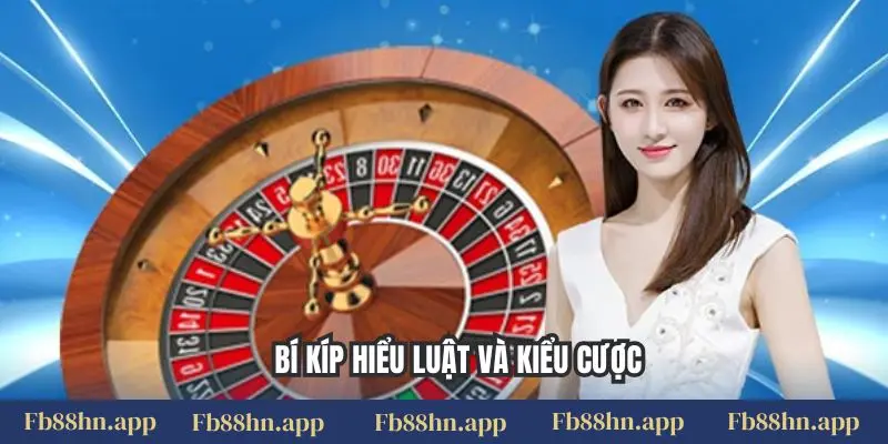 Roulette Fb88 - Vòng Quay May Mắn, Săn Thưởng Đỉnh Cao 3 Bí kíp hiểu luật và kiểu cược