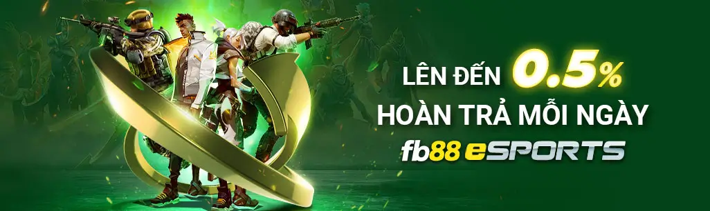 Khuyến Mãi Hoàn Trả FB88 - Ưu Đãi Minh Bạch Mỗi Ngày 4 Hoàn trả Esport 0.5%